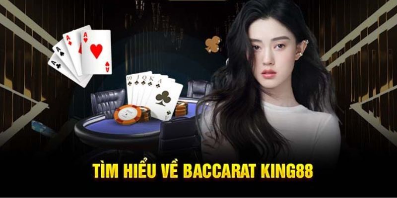 baccarat-gioi-thieu-game-king88