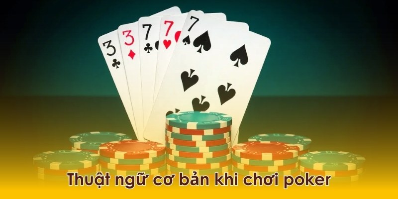 cac-thuat-ngu-khi-choi-poker-king88