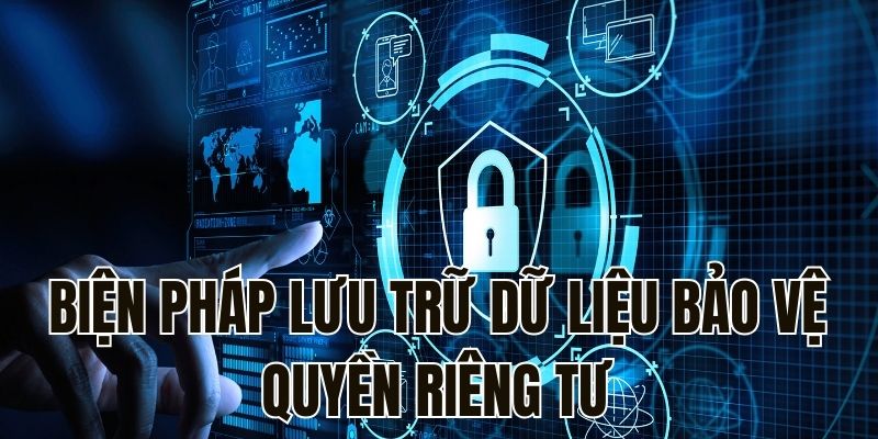 quyen-rieng-tu-bien-phap-luu-tru-king88